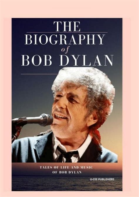 The Biography of Bob Dylan