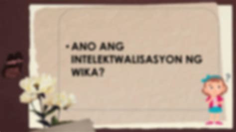 Solution Aralin Intelektwalisasyon Ng Wikang Filipino Studypool