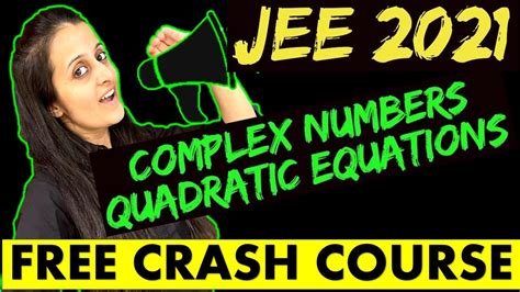 Complex Numbers And Quadratic Equations Jee 2022jee 2023 Free Crash