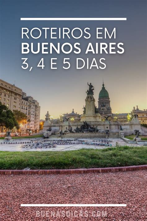 Roteiro Em Buenos Aires Para E Dias De Viagem Buenas Dicas