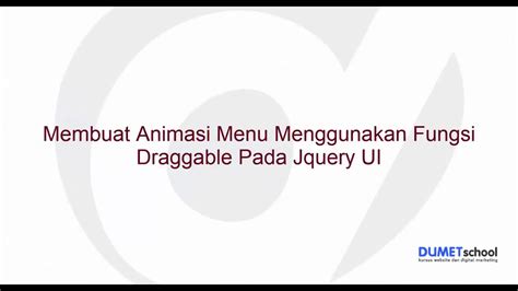 Membuat Animasi Menu Menggunakan Fungsi Draggable Pada Jquery Ui Youtube