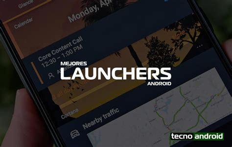 Los 6 Mejores Launchers Para Android