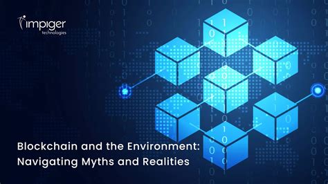 Blockchain And The Environment Navigating Myths And Realities