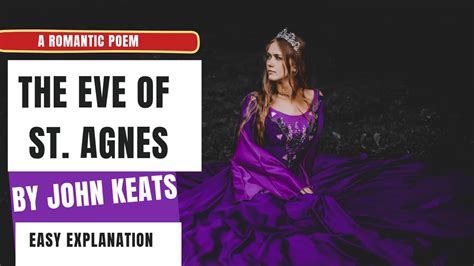 The Eve Of St Agnes By John Keats A Romantic Poem Easy Explanation