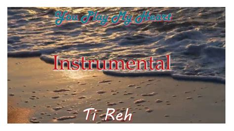 You Play My Heart By Ti Reh INSTRUMENTAL Karenni Song YouTube