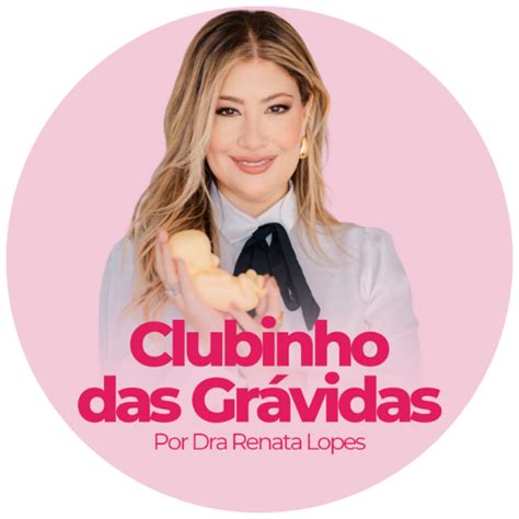 Clubinho Das Gr Vidas Por Dra Renata Lopes Dra Renata Lopes Hotmart