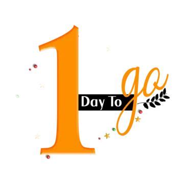 an orange number one with the words 1 day to go