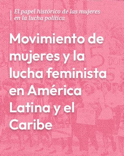 Movimiento De Mujeres Y La Lucha Feminista En América Latina Y El