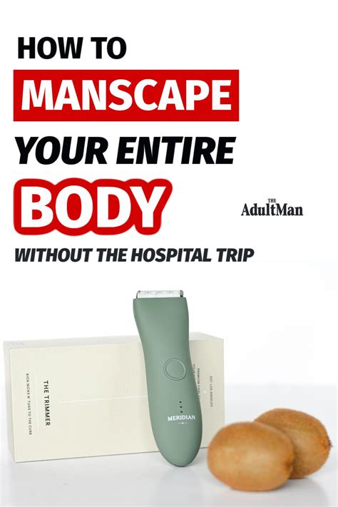 The Manscaping Manual: How To Manscape Your Entire Body Safely ...