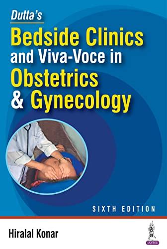 Duttas Bedside Clinics And Viva Voce In Obstetrics And Gynecology 6th