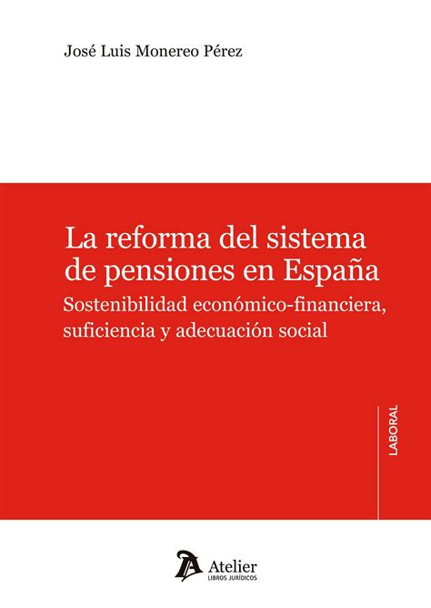 La Reforma Del Sistema De Pensiones En España By Atelier Libros