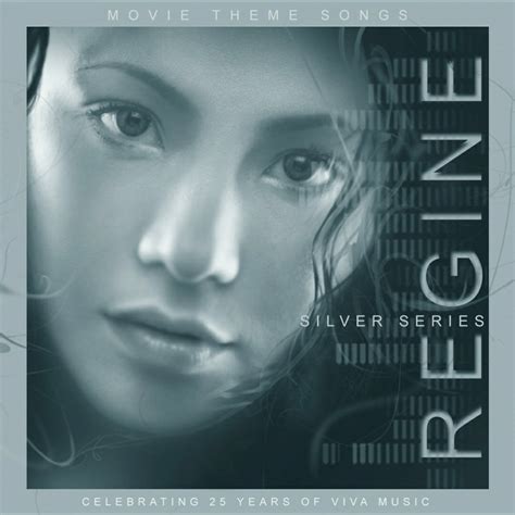 Regine Velasquez - Regine Movie Theme Songs Silver Series (2006) : Viva ...