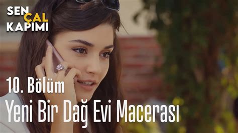 Yeni Bir Dağ Evi Macerası Sen Çal Kapımı 10 Bölüm Dailymotion Video