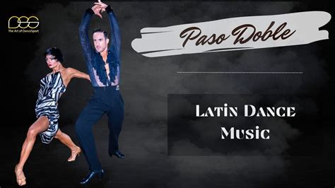 Paso Doble Music Mix Dancesport Ballroom Dance Music Pasodoble