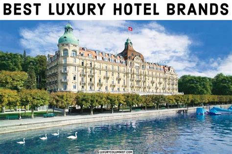 The 21 Best Luxury Hotel Brands In The World