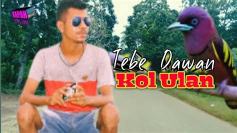 Tebe Dawan Kol Ulan Voc Erwin Obe Music Ricky Manu Youtube