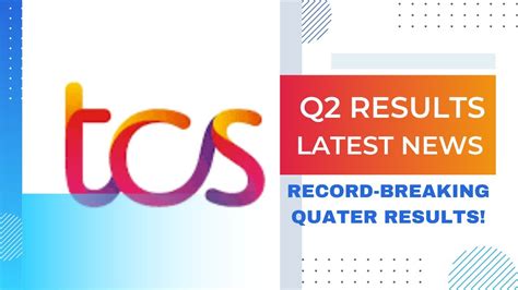 Tcs Q Record Breaking Results Tcs Quater Results Tcs Latest News