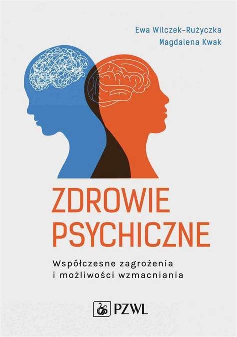 Zdrowie Psychiczne Wsp Czesne Zagro Enia I Mo Liwo Ci Wzmacniania