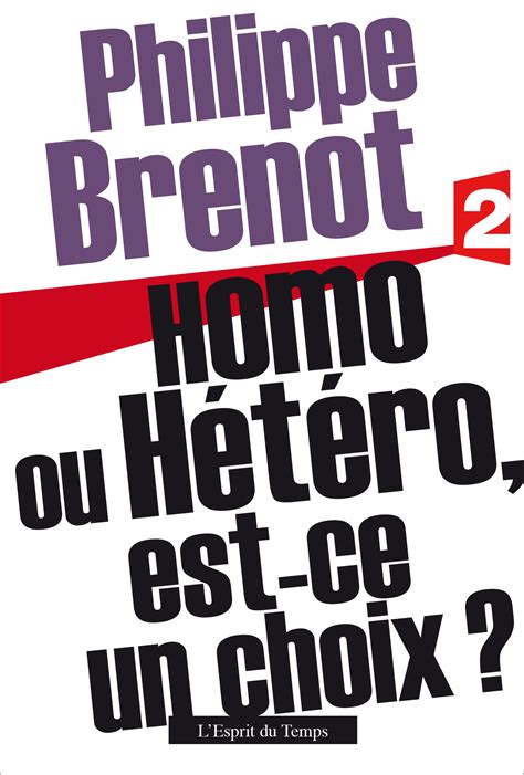 Homo Ou H T Ro Est Ce Un Choix Libert Galit Sexualit