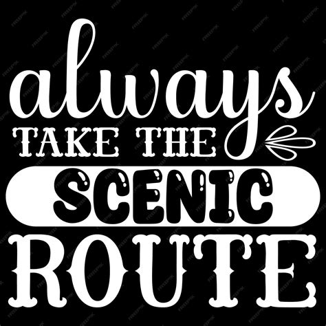 Premium Vector | Always take the scenic route