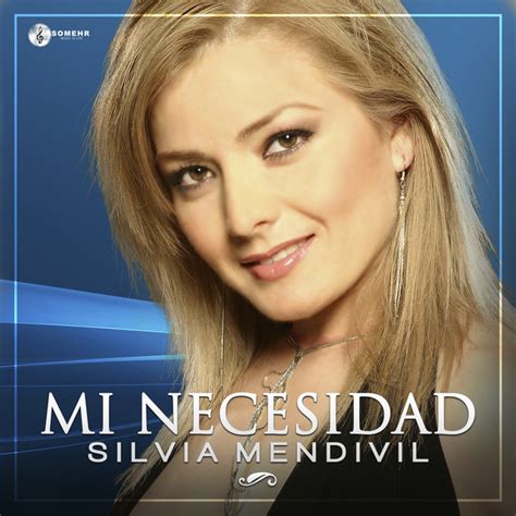 Mi Necesidad Album By Silvia Mendivil Spotify