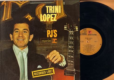 Trini Lopez LIVE at PJ's: A-Me-Ri-Ca, If I Had A Hammer, La Bamba, Volare, What'D I Say (Vinyl ...