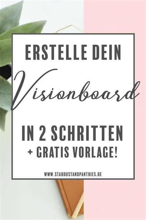 Erstelle Dein Visionboard Mit Diesen Tipps In 2 Einfachen Schritten