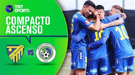 Ac Barnechea 2 1 Dep Puerto Montt Campeonato Ascenso Betsson 2023 Fecha 14 Youtube