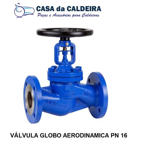 VÁLVULA GLOBO AERO PN16 Casa da Caldeira