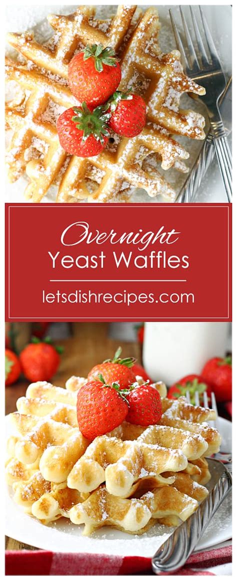 Overnight Yeast Waffles | Let's Dish Recipes