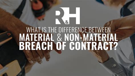 What Is The Difference Between Material And Non Material Breach Of