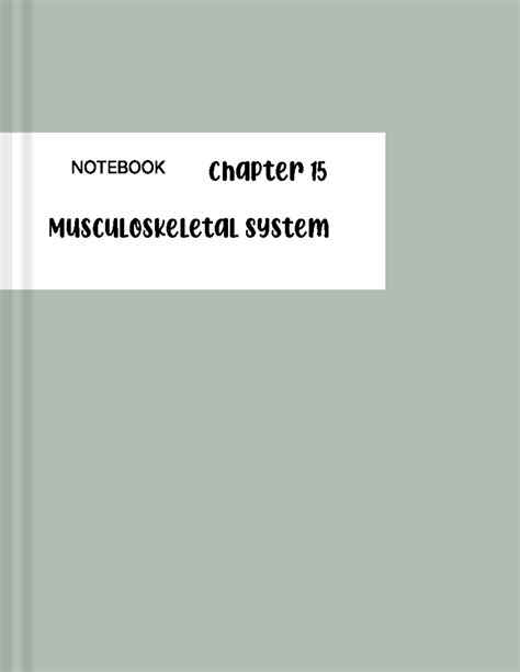 Chapter Musculoskeletal System Musculoskeletal System Chapter