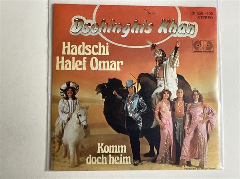 Dschinghis Khan Single Hadschi Halef Omar Komm Doch Heim Kaufen