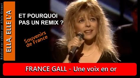 France Gall Elle A Elle A Le Meilleur Remix De France Gall Sur