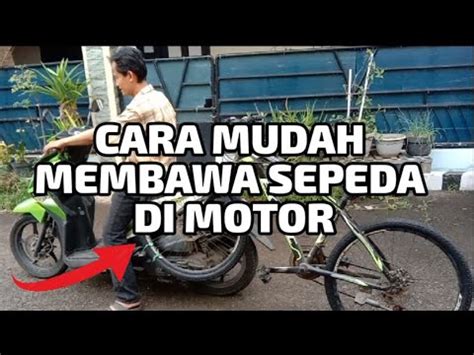 CARA MUDAH BAWA SEPEDA DI MOTOR YouTube