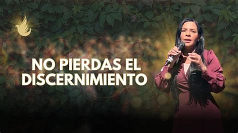 NO PIERDAS EL DISCERNIMIENTO CONGRESO DE DAMAS DE VUELTA AL JARDIN