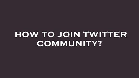 How To Join Twitter Community Youtube