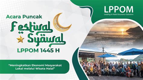 Puncak Acara Festival Syawal LPPOM 1445 H YouTube