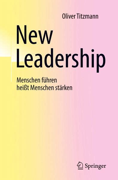 New Leadership von Oliver Titzmann Fachbuch bücher de