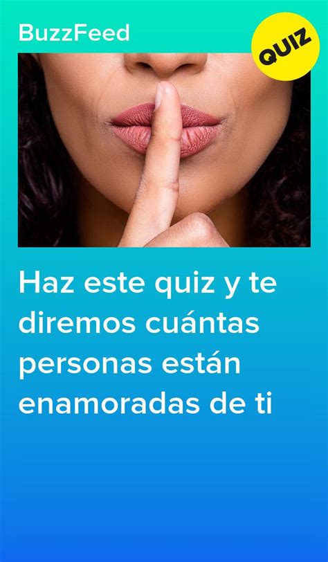 Haz Este Quiz Y Te Diremos Cuántas Personas Están Enamoradas De Ti En