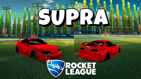 Drive The Most Epic Toyota Supra In Rocket League Youtube