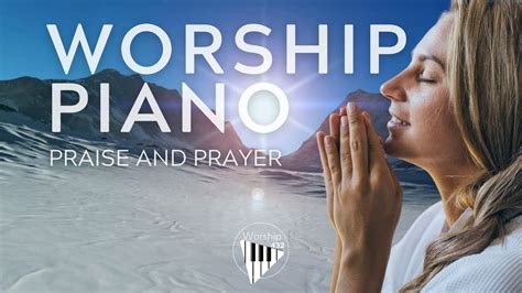 WORSHIP PIANO SPONTANEOUS 06 1 HOUR PRAYER AND RELAXING