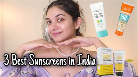 3 Best Sunscreens In India For All Budget All Skin Types Reviews