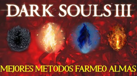 MEJOR METODO PARA FARMEAR ALMAS EN DARK SOULS 3 2024 YouTube