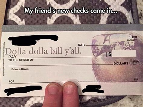 My Checks Have Arrived With Images Haha Funny Funny Pictures Laugh