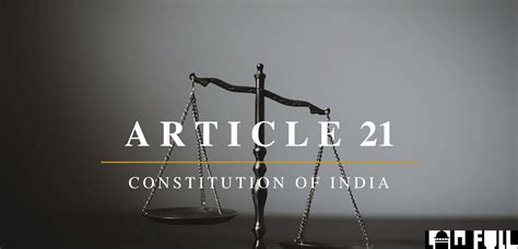 Article 21 Of The Indian Constitution An In Depth Analysis