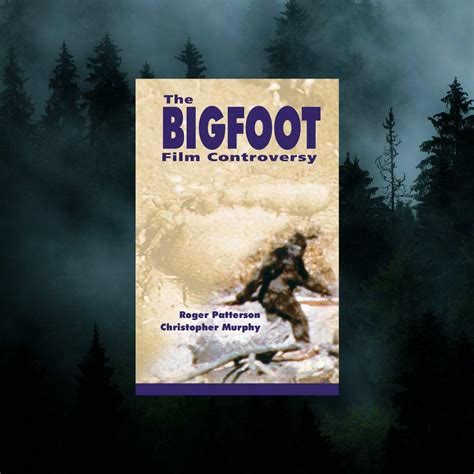 Book The Bigfoot Film Controversy Patterson And Murphy North