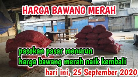 Harga Bawang Merah Hari Ini Mulai Naik Kembali Info Harga Bawang