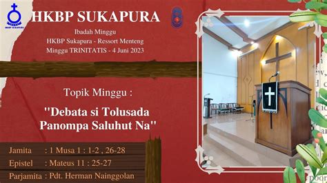 IBADAH MINGGU HKBP SUKAPURA RESSORT MENTENG Ll 06 JUNI 2023 YouTube