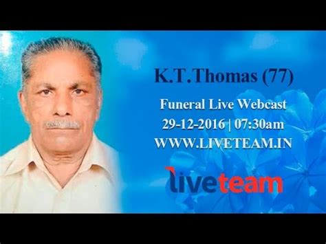 K T Thomas Funeral Live Webcast Church Service YouTube